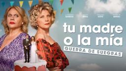TU MADRE O LA MÍA: Guerra de Suegras - Tráiler Oficial