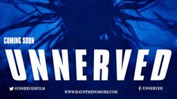 UNNERVED  // Official Trailer