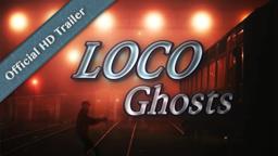Loco Ghosts | Official Teaser Trailer