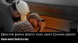 Behind the Scenes with Director Joshua Shreve: 'Chasing Ghosts' with Toby Nichols & Tim Meadows