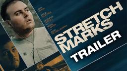 STRETCH MARKS   Official Trailer