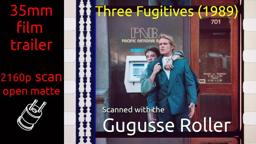 Three Fugitives (1989) 35mm film trailer, flat open matte, 2160p