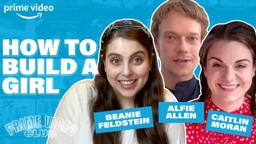 The Cast of How to Build A Girl Talk Script Writing And 90s Music