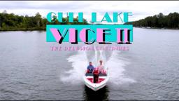 GULL LAKE VICE II “The Delusion Continues” - Trailer