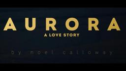 Aurora: A Love Story trailer