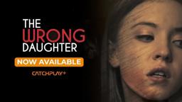 The Wrong Daughter | Official Trailer | CATCHPLAY+ Indonesia