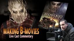 THE REDWOOD MASSACRE (2014) Cast Commentary (FULL MOVIE)
