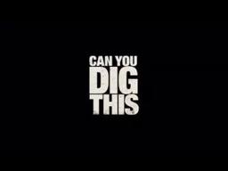 Can You Dig This (2015) Offical Trailer