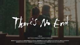 "There's No End" TRAILER