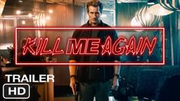 Kill Me Again | Trailer (HD)