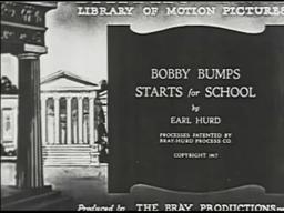 BOBBY BUMPS STARTS FOR SCHOOL