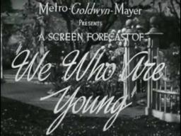 We Who Are Young - (Original Trailer)