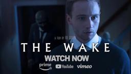 The Wake Trailer [HD] Short Horror Film - Watch for Free Now