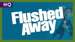 Flushed Away (2006) Trailer