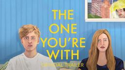 The One You're With (2021) | Official Trailer