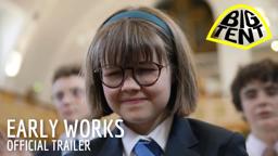 Early Works - Official Trailer