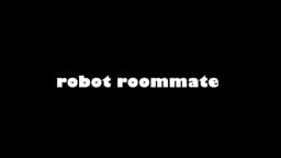 robot roommate short film