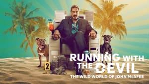 Running with the Devil: The Wild World of John McAfee