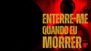 Bury Me When I'm Dead