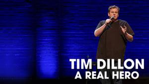 Tim Dillon: A Real Hero