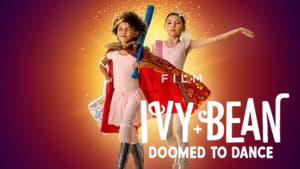 Ivy + Bean: Doomed to Dance