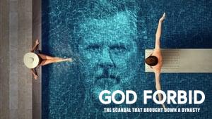 God Forbid: The Sex Scandal That Brought Down a Dynasty