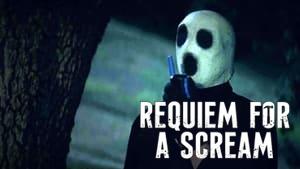 Requiem for a Scream