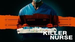 Capturing the Killer Nurse