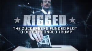 Rigged: The Zuckerberg Funded Plot to Defeat Donald Trump