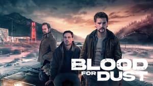 Blood for Dust