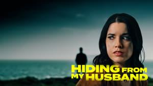 Hiding from My Husband