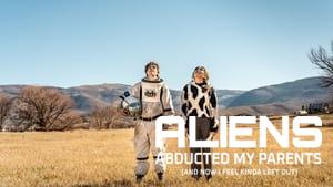 Aliens Abducted My Parents and Now I Feel Kinda Left Out