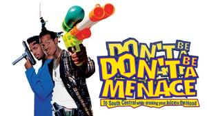 Don't Be a Menace to South Central While Drinking Your Juice in the Hood
