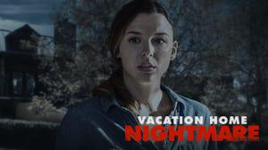 Vacation Home Nightmare