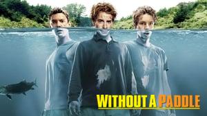 Without a Paddle