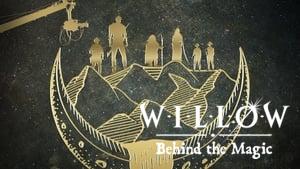 Willow: Behind the Magic