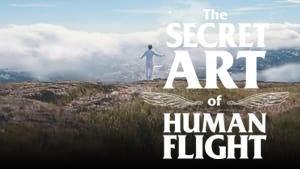 The Secret Art of Human Flight