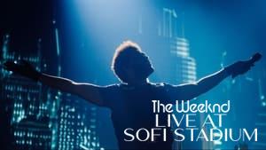 The Weeknd: Live at SoFi Stadium