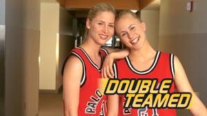 Double Teamed!