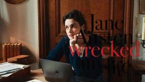 Jane Austen Wrecked My Life