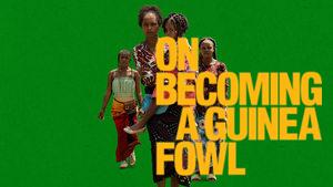On Becoming a Guinea Fowl