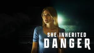 She Inherited Danger
