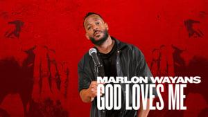 Marlon Wayans: God Loves Me