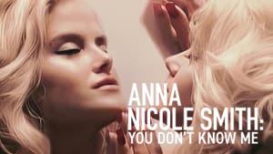 Anna Nicole Smith: You Don't Know Me