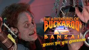 The Adventures of Buckaroo Banzai Across the 8th Dimension