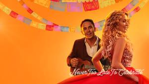 Never Too Late to Celebrate