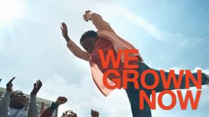 We Grown Now