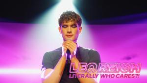 Leo Reich: Literally Who Cares?!