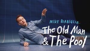 Mike Birbiglia: The Old Man and the Pool