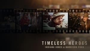 Timeless Heroes: Indiana Jones & Harrison Ford